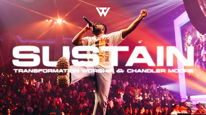 Sustain (Live Video) - Chandler Moore and Transformation Worship