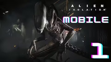 Alien Isolation Mobile Gameplay Walkthrough (Android, iOS) - Part 1