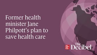 Former health minister Jane Philpott’s plan to save health care
