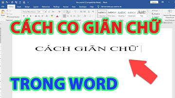 Cách co giãn chữ trong word