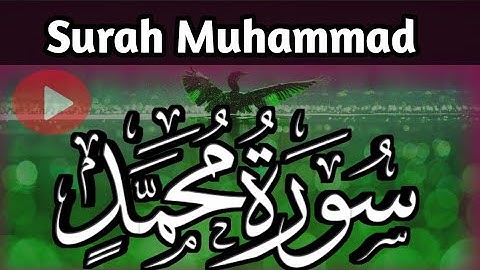 Surah Muhammad! سورة محمد