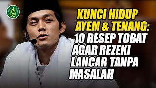 Kunci Hidup Ayem U0026 Tenang 10 Resep Tobat Agar Rezeki Lancar Tanpa Masalah  Gus Iqdam