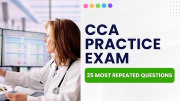 CCA Practice Exam - Medical Coding Study Guide & Review (25 Most Repeated Questions)