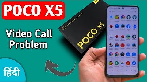 how to solve video call problem in POCO X5, POCO X5 video call nahin ho raha hai