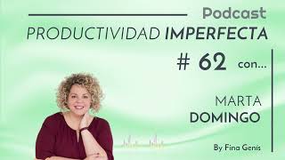 62. Así se organiza Marta Domingo