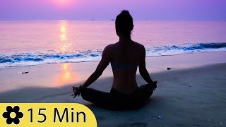 Miniatura de vídeo de "15 Minutes Music for Meditation, Relaxing Music, Music for Stress Relief, Background Music, ✿058D"