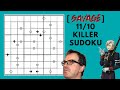 [Savage]  11/10 Killer Sudoku