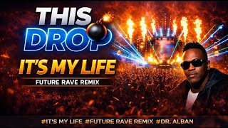 Dr. Alban – It’s My Life (Future Rave Remix) | DJ BL4CK 2026