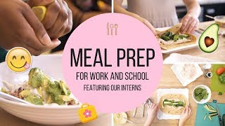 Meal Prepping For Work & School Ft. Our Interns! | The Intern Queen
