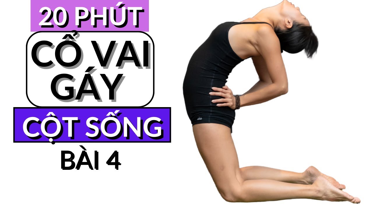 20min Neck & Shoulder, Spine Relief (Timer) | Yoga Cổ Vai Gáy và Cột sống (Bài 4)