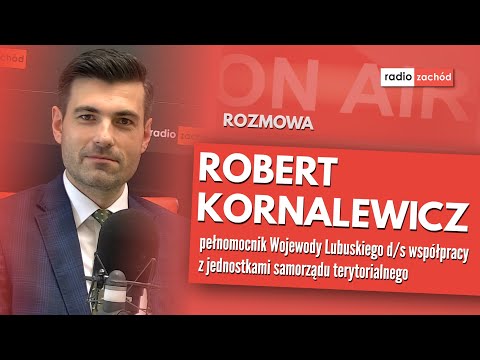 Robert Kornalewicz, pełnomocnik Wojewody Lubuskiego