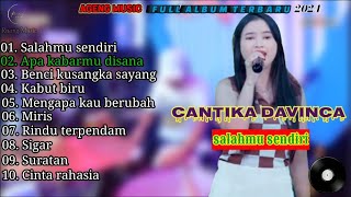 Download lagu Salahmu sendiri ~ CANTIKA DAVINCA || AGENG MUSIC full album terbaru 2024