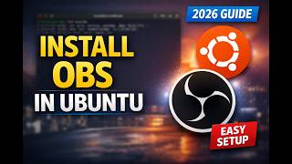 How to Install OBS Studio in Ubuntu | Complete Setup Guide 🔥