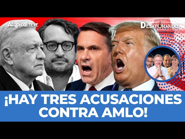 ¡NO SOLO ES ANDY! EUA alista tres graves acusaciones contra AMLO y su familia