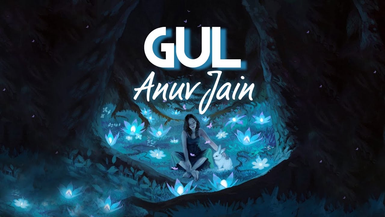 GUL Lyrics Studio   Anuv Jain Lyrics  Gul Lyrics Anuv Jain