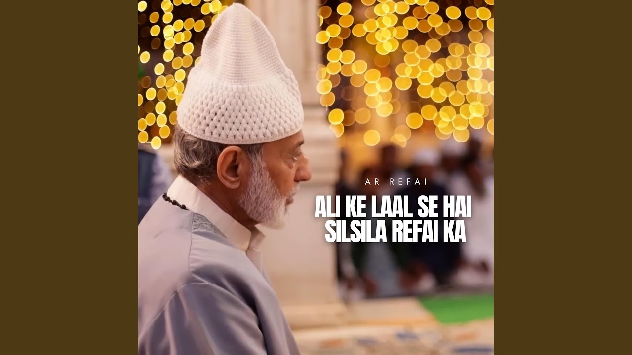 ALI KE LAAL SE HAI SILSILA REFAI KA (feat. Anis Nawab)