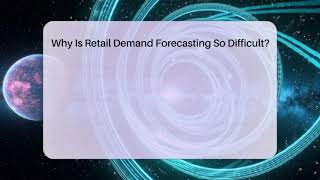 Why Is Retail Demand Forecasting So Difficult? - Retail Employee Playbook