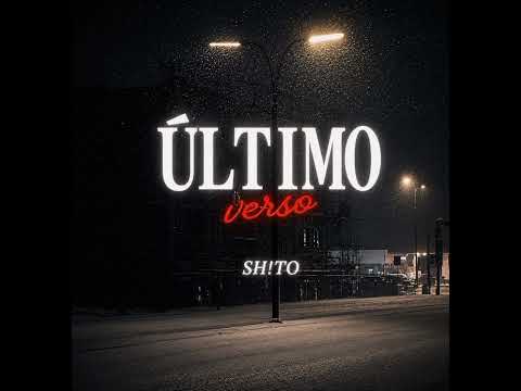 Sh!to - ÚLTIMO VERSO (Prod. Yersi Beatz)