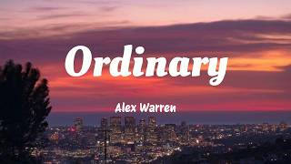 Alex Warren - Ordinary (Lyrics)