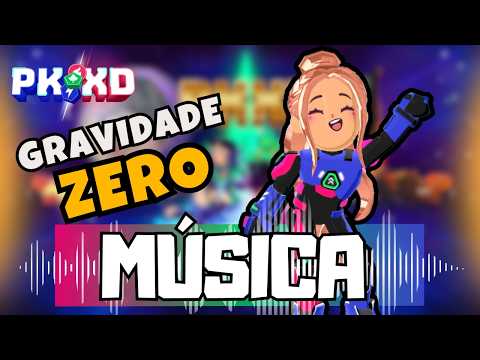 PK XD - MÚSICA GRAVIDADE ZERO 2025