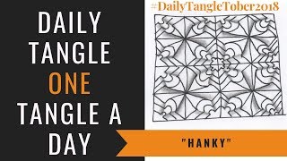 Daily Tangle - Hanky    |How to draw...| #DailyTangleTober2018