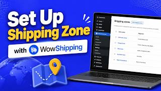 How to Set Up WooCommerce Shipping Zone with WowShipping