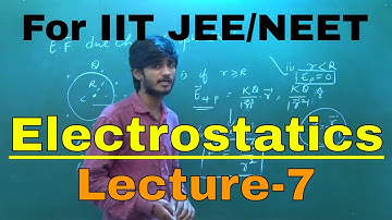 Electrostatics || Lecture-7 || Charged Spherical Shell ||For IIT JEE/NEET ||By-Kartikey Sir(IIT BHU)