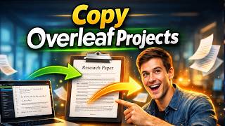 How to Copy Overleaf Projects & Papers | Step-by-Step Guide
