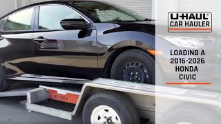 Loading a 2016-2026 Honda Civic Sedan Onto a U-Haul Car Hauler News