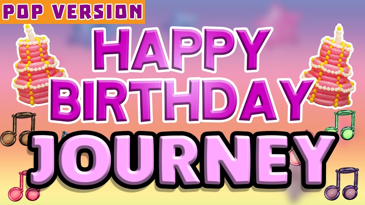 happy-birthday-journey-pop-version-1-the-perfect-birthday-song-for