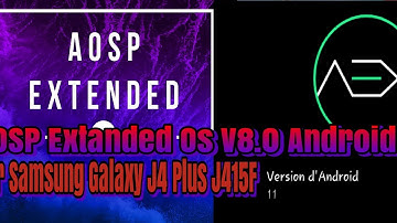 Latest Update For Samsung Galaxy J4 Plus J415F Android 11 Custom rom AOSP Extanded Os V8.0 2021