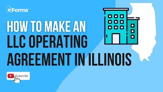 How to Make an LLC Operating Agreement in Illinois