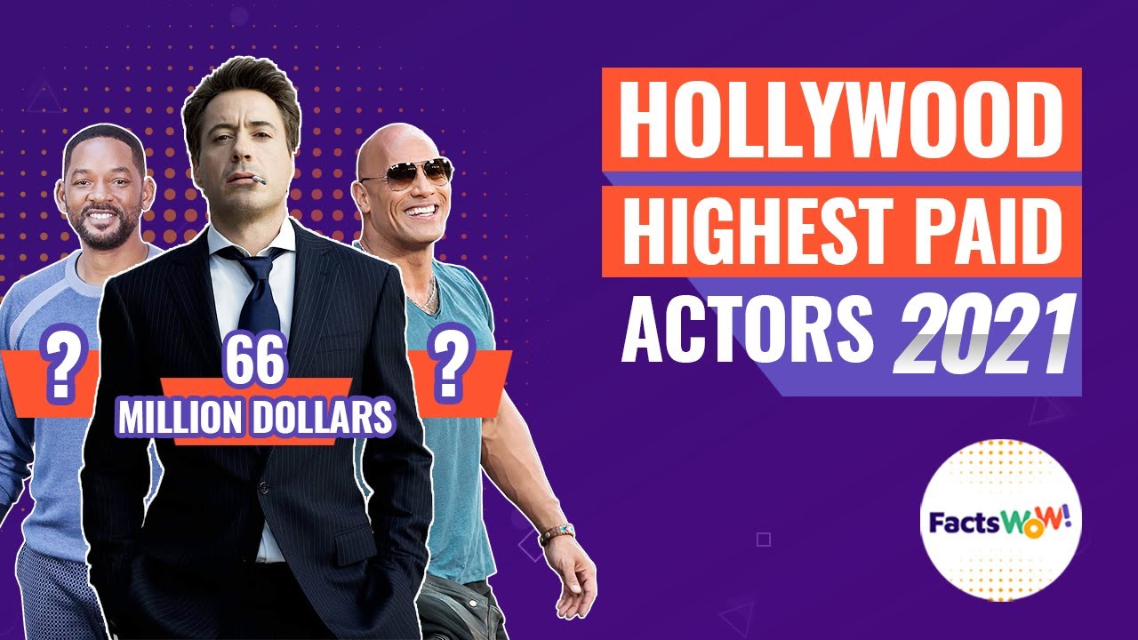 Hollywood Highest Paid Actors in 2021 | FactsWOW