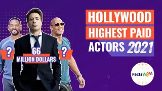 Hollywood Highest Paid Actors in 2021 | FactsWOW