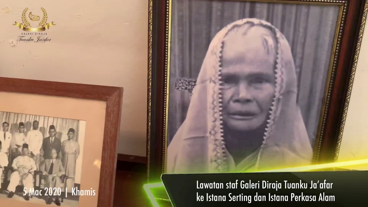 Lawatan ke Istana Serting dan Istana Perkasa Alam