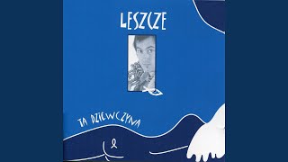 Video thumbnail of "Leszcze - Daj Mi Szanse"