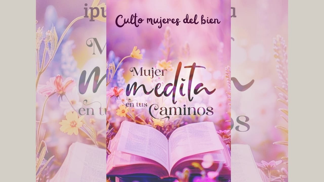 CULTO DE MUJERES DEL BIEN YouTube
