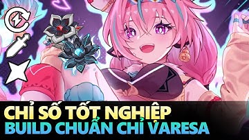 Build chuẩn chỉ số cho Varesa. Chỉ số tốt nghiệp, thánh di vật, vũ khí, phân tích,...