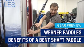 Werner Paddles | Benefits of a Bent Shaft Paddle