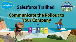 Salesforce Trailhead - Communicate the Rollout to Your Company #salesforce #trailhead