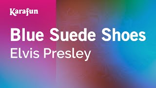 Blue Suede Shoes - Elvis Presley | Karaoke Version | KaraFun chords