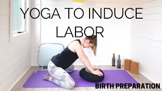 YOGA TO INDUCE LABOR | Pregnancy Yoga for Natural Birth