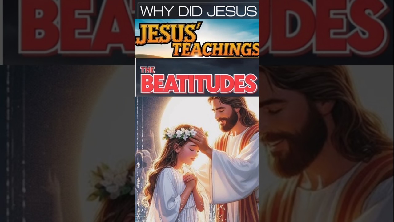 Why did Jesus teach the beautyudes #🌟Beatitudes#🙏JesusSaves 