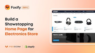 Transform Your Shopify Electronics Store Home Page | Foxify Page Builder Tutorial