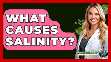 What Causes Salinity? - Earth Science Answers