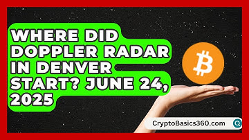 Where Did Doppler Radar in Denver Start? June 24, 2025 - Science Through Time