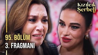 Kızılcık Şerbeti 95. Bölüm 3. Fragmanı | \