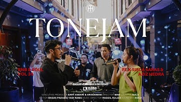 TONEJAM VOL 35 RNB & SOUL | FL! X SISCA SARAS & AZIZ HEDRA