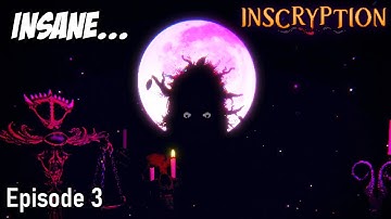 This game is getting really weird... - Inscryption - Episode 3