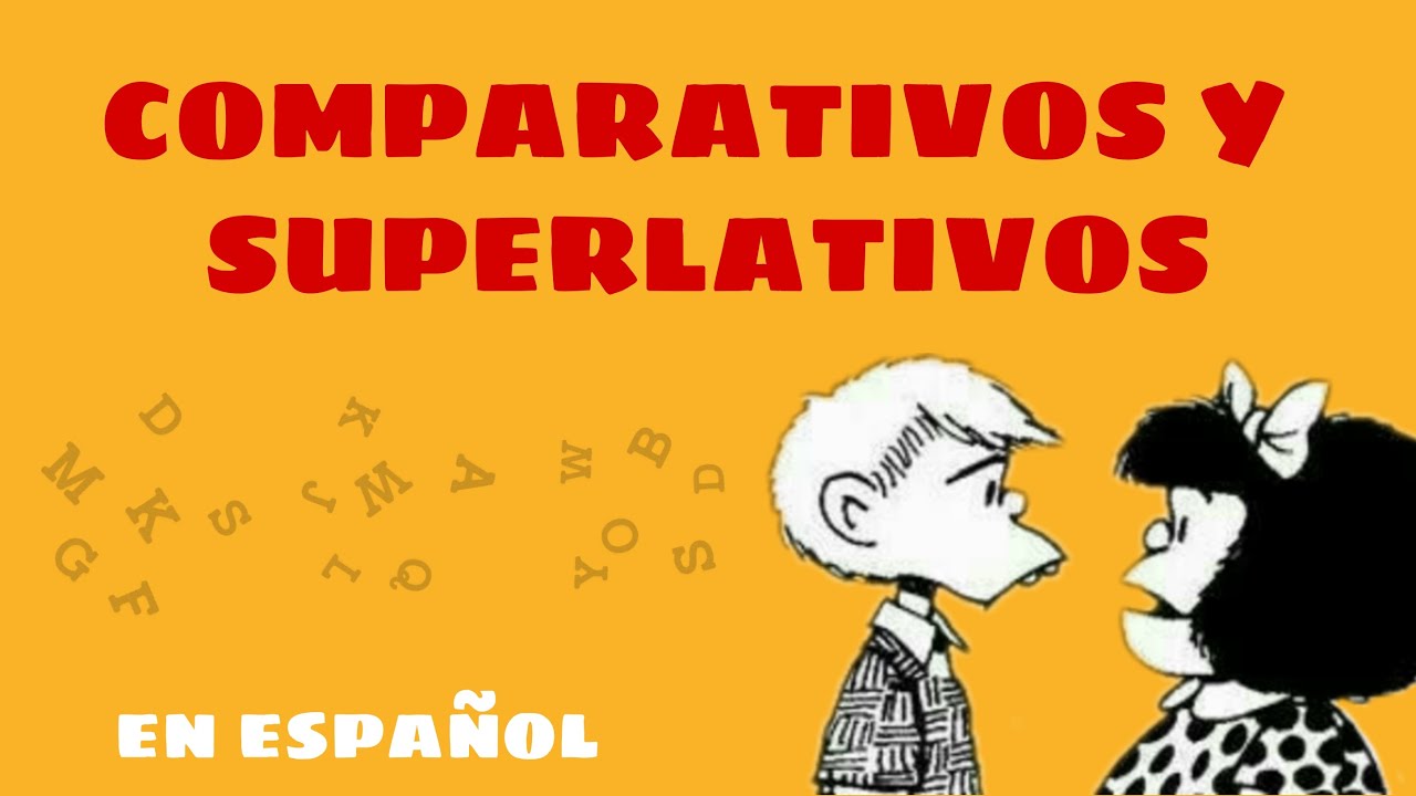 COMPARATIVO E SUPERLATIVO (en español)